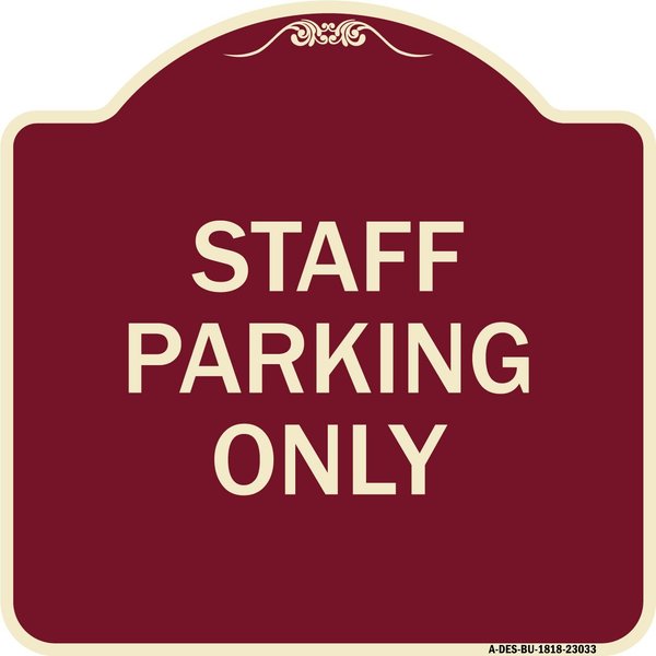 Signmission Reserved Parking Staff Parking Heavy-Gauge Aluminum Architectural Sign, 18" x 18", BU-1818-23033 A-DES-BU-1818-23033